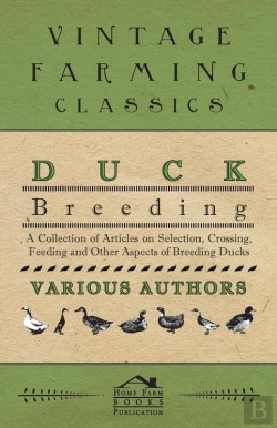Bertrand.pt - Duck Breeding - A Collection Of Articles On Selection, Crossing, Feeding And Other Aspects Of Breeding Ducks
