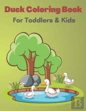 Duck Coloring Book For Toddlers & Kids