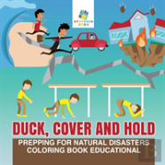 Duck, Cover And Hold | Prepping For Natural Disasters | Coloring Book Educational