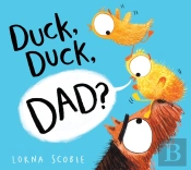 Duck, Duck, Dad? (Hb)