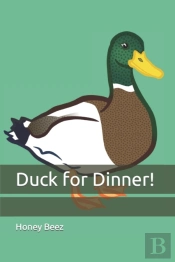 Duck For Dinner!