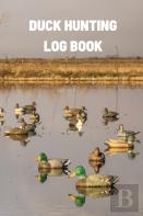 Duck Hunting Log Book