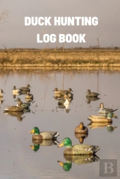 Duck Hunting Log Book