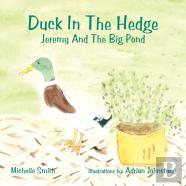 Duck In The Hedge