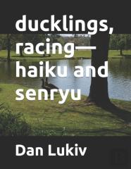 Ducklings, Racing-Haiku And Senryu