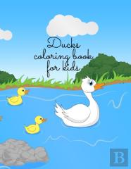 Ducks Coloring Book For Kids