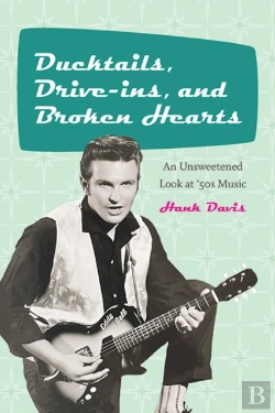 Bertrand.pt - Ducktails, Drive-Ins, And Broken Hearts