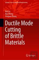 Ductile Mode Cutting Of Brittle Materials