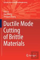 Ductile Mode Cutting Of Brittle Materials