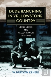 Dude Ranching In Yellowstone Country