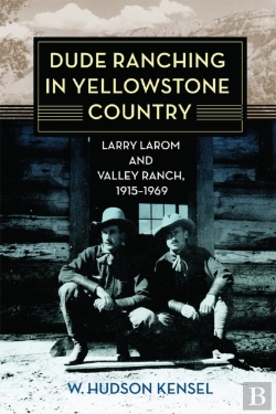 Bertrand.pt - Dude Ranching In Yellowstone Country