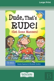 Dude, That'S Rude!