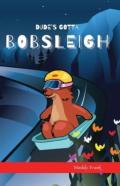 Dude'S Gotta Bobsleigh