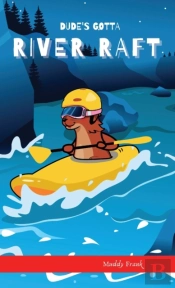 Dude'S Gotta River Raft