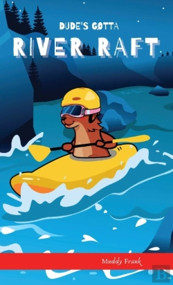 Bertrand.pt - Dude'S Gotta River Raft