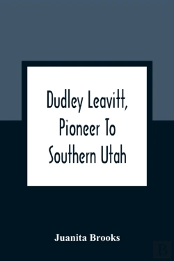 Bertrand.pt - Dudley Leavitt, Pioneer To Southern Utah