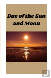 Due Of The Sun And Moon