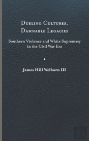 Dueling Cultures, Damnable Legacies