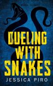 Dueling With Snakes