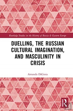 Bertrand.pt - Duelling, The Russian Cultural Imagination, And Masculinity In Crisis
