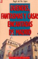 Duendes, Fantasmas Y Casas Encantadas De Madrid