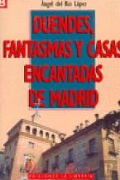 Duendes, Fantasmas Y Casas Encantadas De Madrid