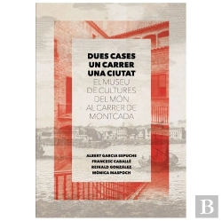 Bertrand.pt - Dues Cases, Un Carrer, Una Ciutat. El Museu De Cultures Del Món Al Carrer De Montcada