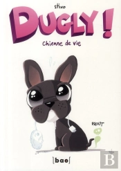 Dugly ; Chienne De Vie
