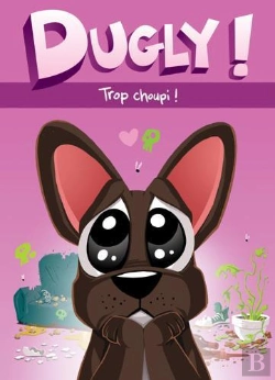Bertrand.pt - Dugly ! Tome 1 : Trop Choupi !