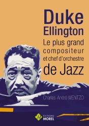 Duke Ellington, Le Plus Grand Compositeur Et Chef D'Orchestre