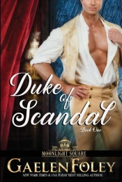 Duke Of Scandal (Moonlight Square, Book 1)