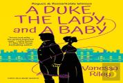 Duke, The Lady, And A Baby