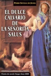 Dulce Calvario De La Señorita Salus, El
