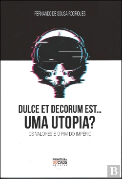 Bertrand.pt - Dulce Et Decorum Est… Uma Utopia?