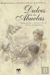 Dulces De Las Abuelas (Repostería Tradicional Española)