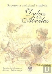Dulces De Las Abuelas (Repostería Tradicional Española)