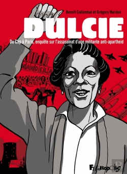 Bertrand.pt - Dulcie : Du Cap À Paris, Enquête Sur L'Assassinat D'Une Militante Anti-Apartheid