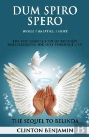 Dum Spiro Spero (While I Breathe, I Hope)