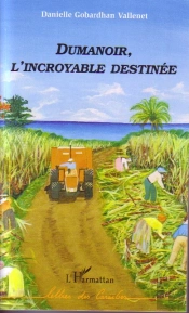 Dumanoir, L'Incroyable Destinée