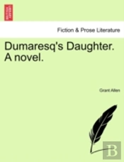 Dumaresq'S Daughter. A Novel.