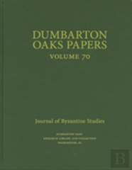 Dumbarton Oaks Papers, 70