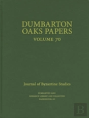 Dumbarton Oaks Papers, 70