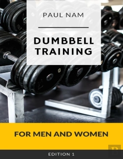 Bertrand.pt - Dumbbell Training: For Men And Women