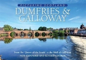 Dumfries & Galloway: Picturing Scotland