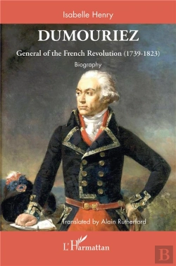 Bertrand.pt - Dumouriez - General Of The French Revolution (1739-1823) - Biography