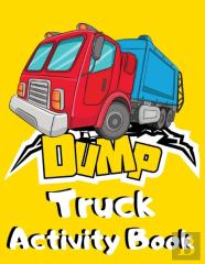 Dump Truck Activity Book