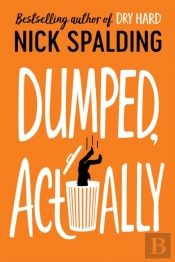Dumped, Actually