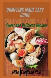 Dumpling Made Easy Guide