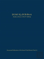 Dumuâ€“E2â€“Dubâ€“Baâ€“A Â€“ Studies In Honor Of Ake W. Sjoberg