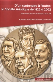 D'Un Centenaire À L'Autre : La Société Asiatique De 1822 À 2022
